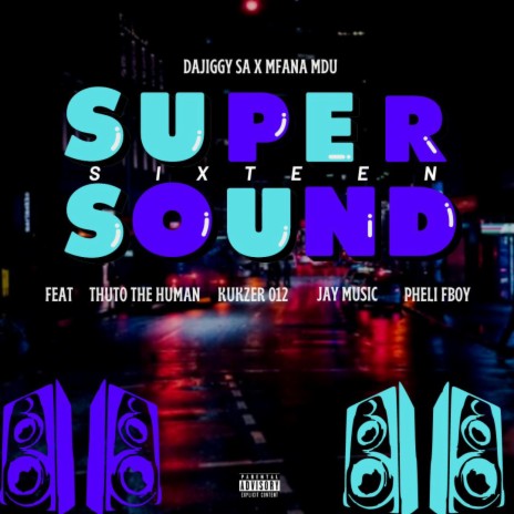 Supersound16 ft. Thuto The Human, Kukzer Wadi Piano, Jay Music & Pheli FBoy | Boomplay Music