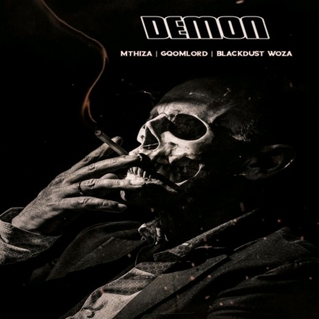 Demon ft. BlackDust Woza & GqoMLorD | Boomplay Music