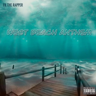 West Beach Anthem Freestyle