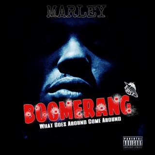 Chris Buck$ Presents Marley Boomerang (What Goes Around Comes Around)