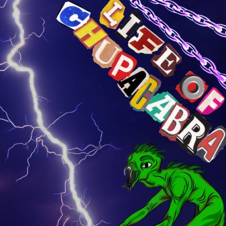 Life of Chupacabra ft. Glosent, Osel1188, Lil Sabic, Medium Aďa & Diego | Boomplay Music