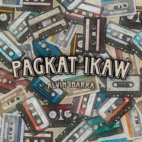 Pagkat Ikaw | Boomplay Music