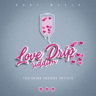 Just Wanna Love You /Love Drip Riddim (feat. G'natious)