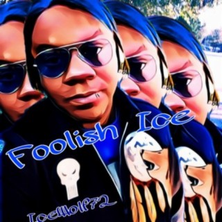 Foolish Ice