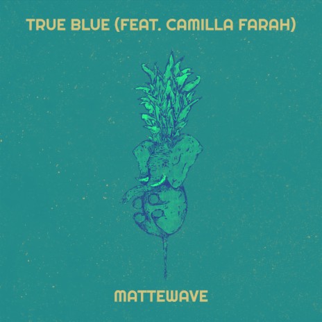 True Blue ft. Camilla Farah | Boomplay Music