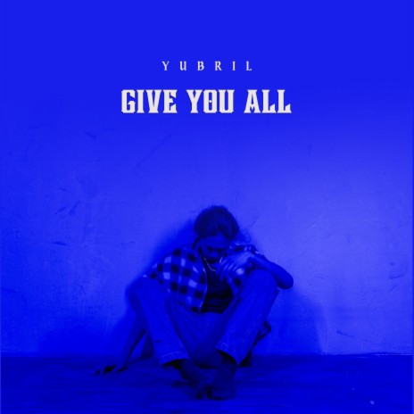 Give You All | Boomplay Music