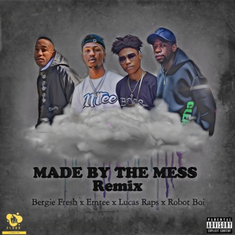 Made By The Mess (feat. Emtee, LucasRaps & Robot Boii Remix) (Remix)