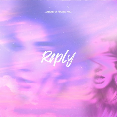 Reply ft. Aran | Boomplay Music