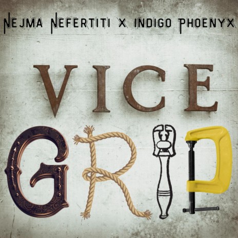 Vice Grip ft. Indigo Phoenyx | Boomplay Music