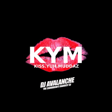 KYM (Kiss Yuh Muddaz) | Boomplay Music