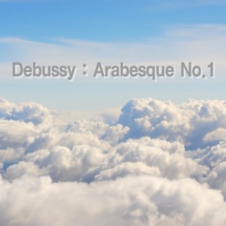 Debussy : Arabesque No.1