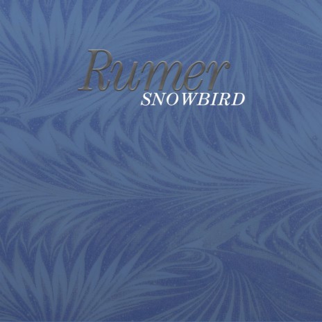 Snowbird | Boomplay Music