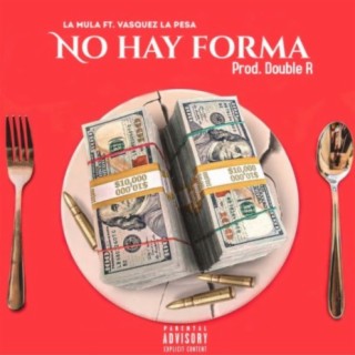 No Hay Forma (feat. Vasquez La Pesa)