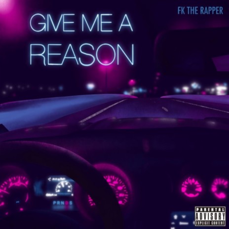 Give me A Reason