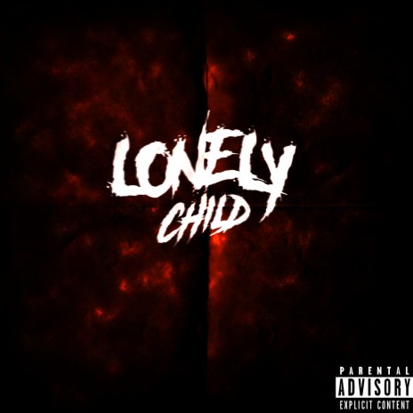 Lonely Child | Boomplay Music