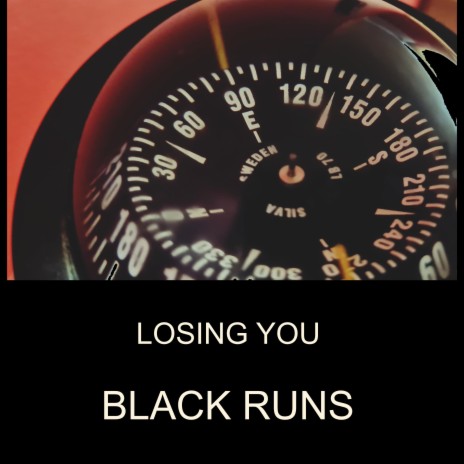 Losing you ft. Black Runs