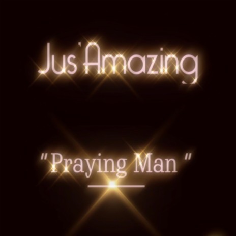 Praying Man | Boomplay Music