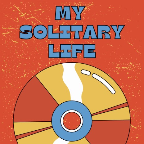 My Solitary Life | Boomplay Music