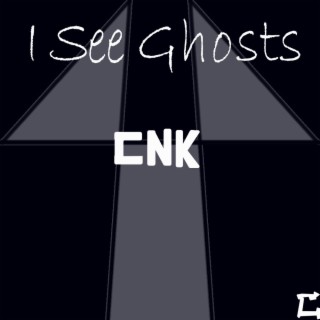 I See Ghosts