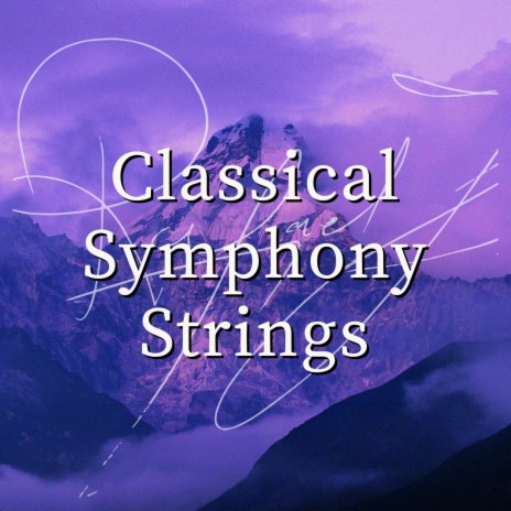 Classical Symphony Strings | Boomplay Music