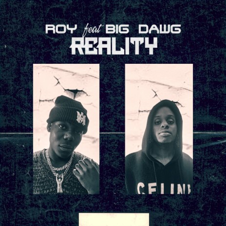 Reality ft. BIG DAWG