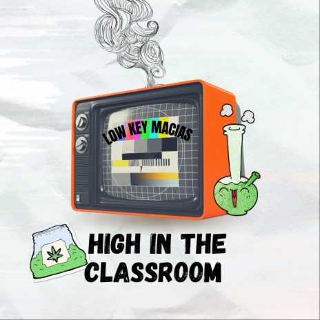 High in the Classroom | Boomplay Music