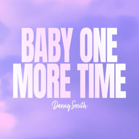 Baby One More Time | Boomplay Music