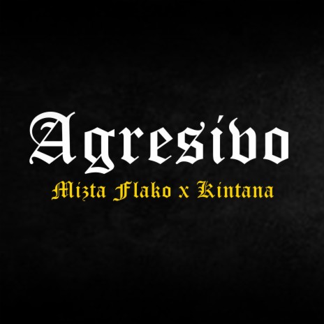 Agresivo ft. Kintana | Boomplay Music