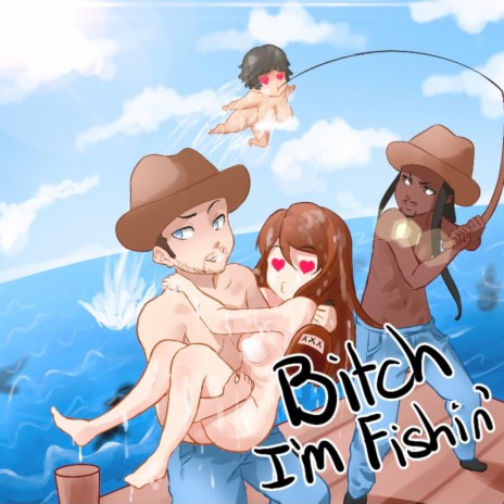BiTch I'm Fishin' (feat. Anonymous L) | Boomplay Music