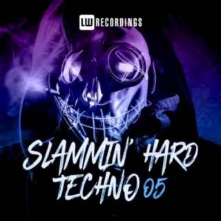 Slammin' Hard Techno, Vol. 05