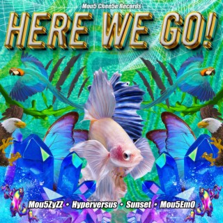 Here We Go! (32 BIT) ft. Hyperversus, Sunset & Mou5EmO lyrics | Boomplay Music