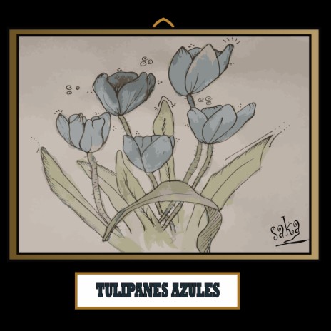 Tulipanes Azules | Boomplay Music