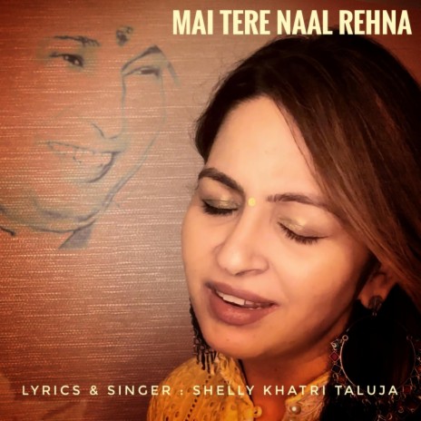 Mai Tere Naal Rehna | Boomplay Music