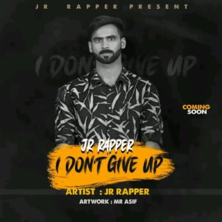 I Don't Give Up || JR RAPPER + JUNIOR KIEZ II DISS TRACK II PAKISTAN HIPHOP II lasted diss track JR II Pindiboys On The Mic