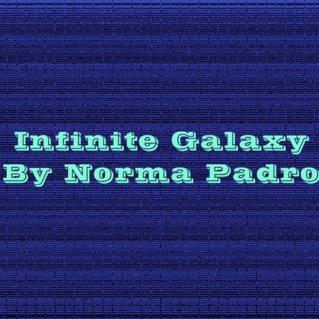 Infinite Galaxy | Boomplay Music