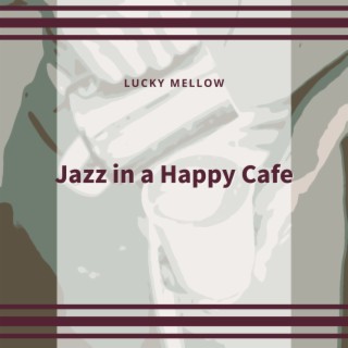 Jazz in a Happy Cafe