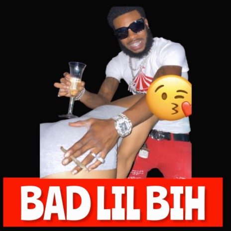BAD LIL BIH ft. Ball Gizzle | Boomplay Music
