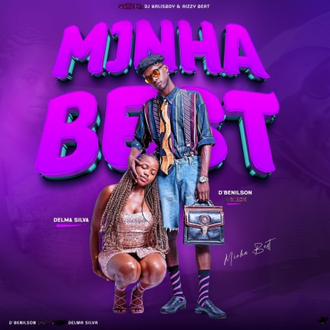 Minha Best ft. Delma Silva & Dj Kalisboy | Boomplay Music