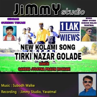 Tirki Nazar Golade (Kolami Song)
