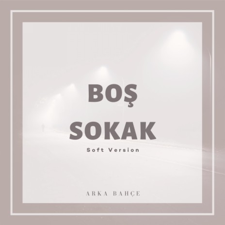 Boş Sokak (Soft Version) | Boomplay Music