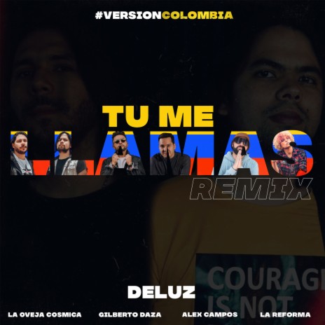Tu Me Llamas (Remix) ft. Alex Campos, Oveja Cosmica, La Reforma & Gilberto Daza