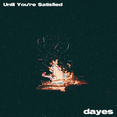 Until You're Satisfied | Boomplay Music