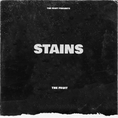 Stains | Boomplay Music