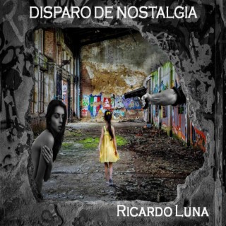 Disparo de Nostalgia lyrics | Boomplay Music