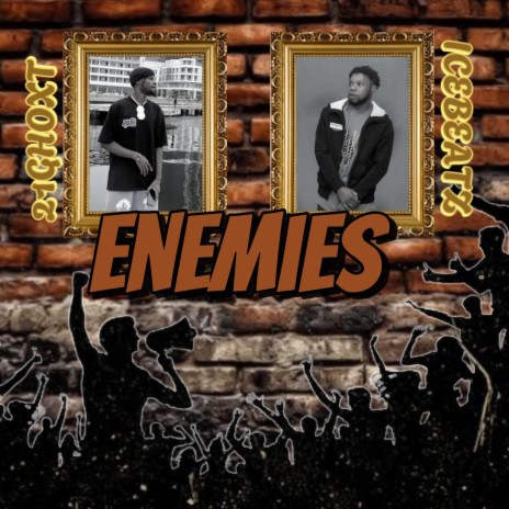 Enemies ft. Icebeatz | Boomplay Music