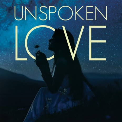 Unspoken Love | Boomplay Music