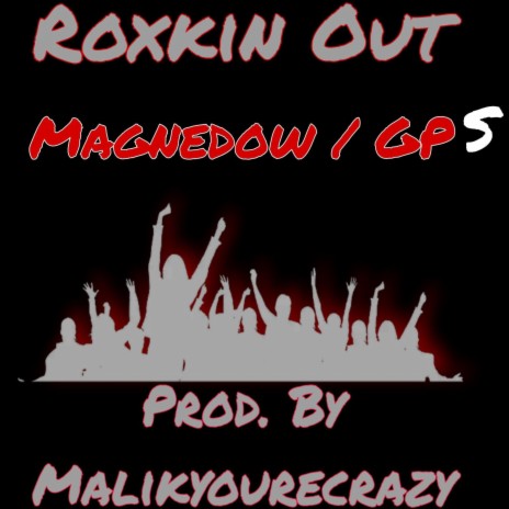 Roxkin Out ft. GP5 | Boomplay Music