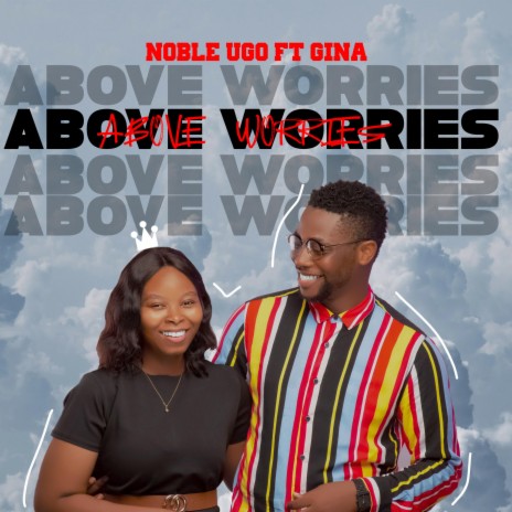 Above worries (feat. Gina) | Boomplay Music