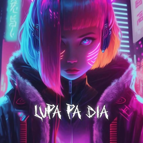 Lupa Pa Dia ft. DJ Almas | Boomplay Music