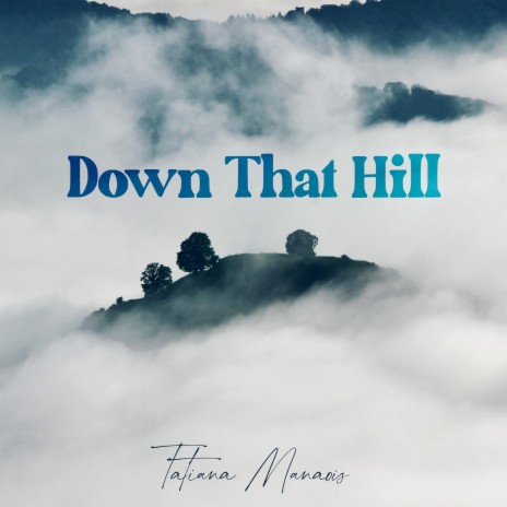 Down That Hill | Boomplay Music